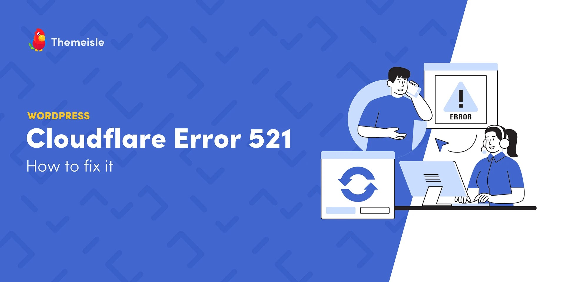 Cloudflare Error 521: How to Fix It for WordPress Websites