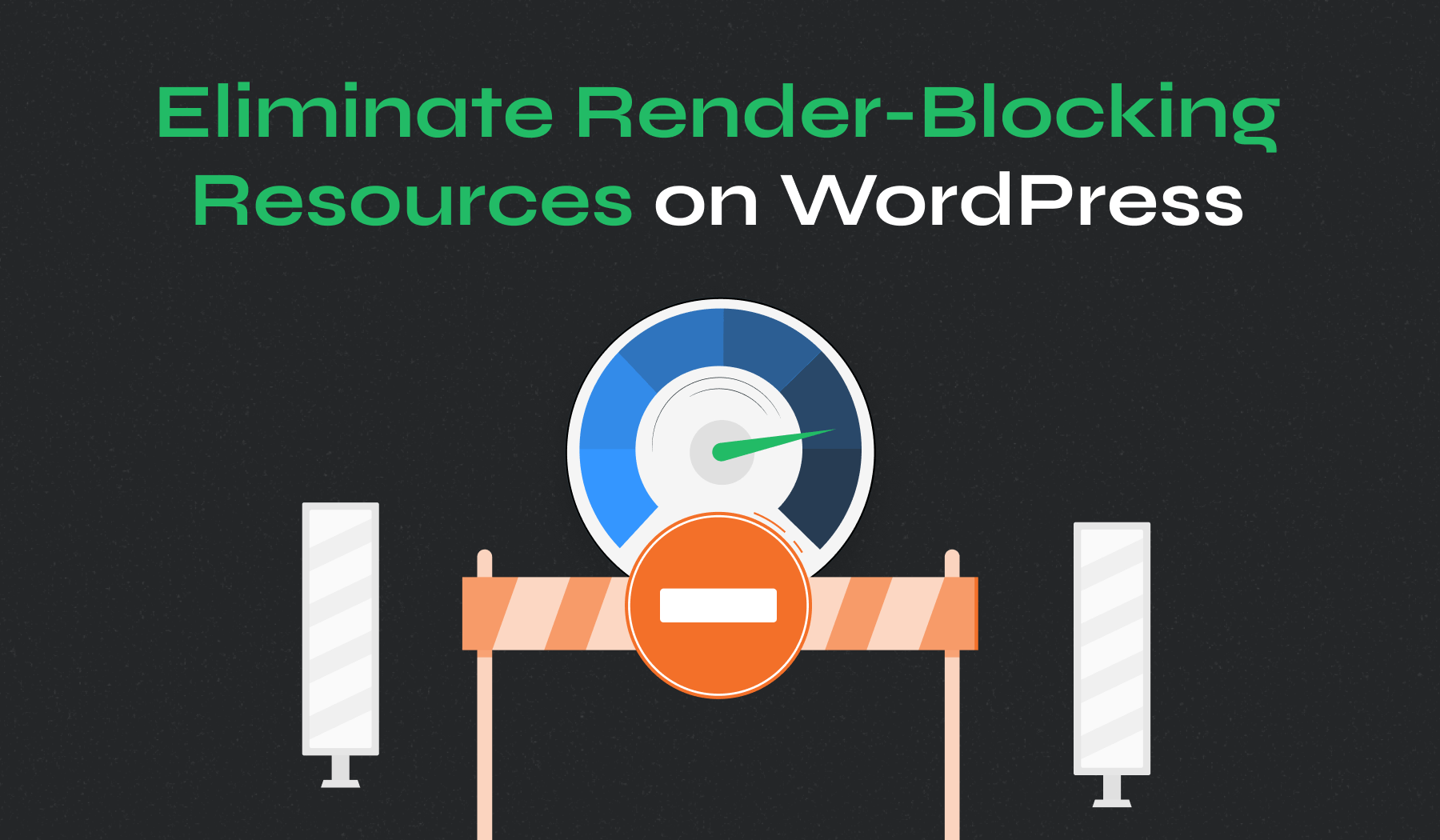 How to Eliminate Render-Blocking Resources in WordPress