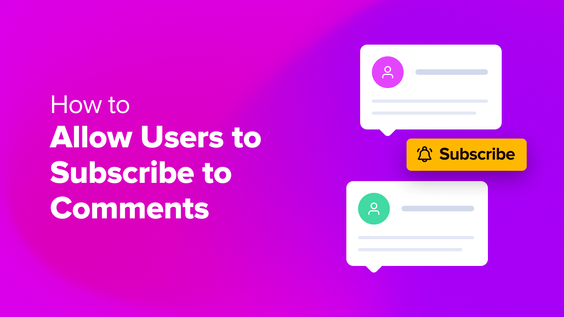 How to Allow Your Users to Subscribe to Comments in WordPress