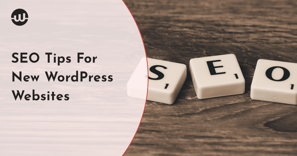 SEO Tips For New WordPress Websites