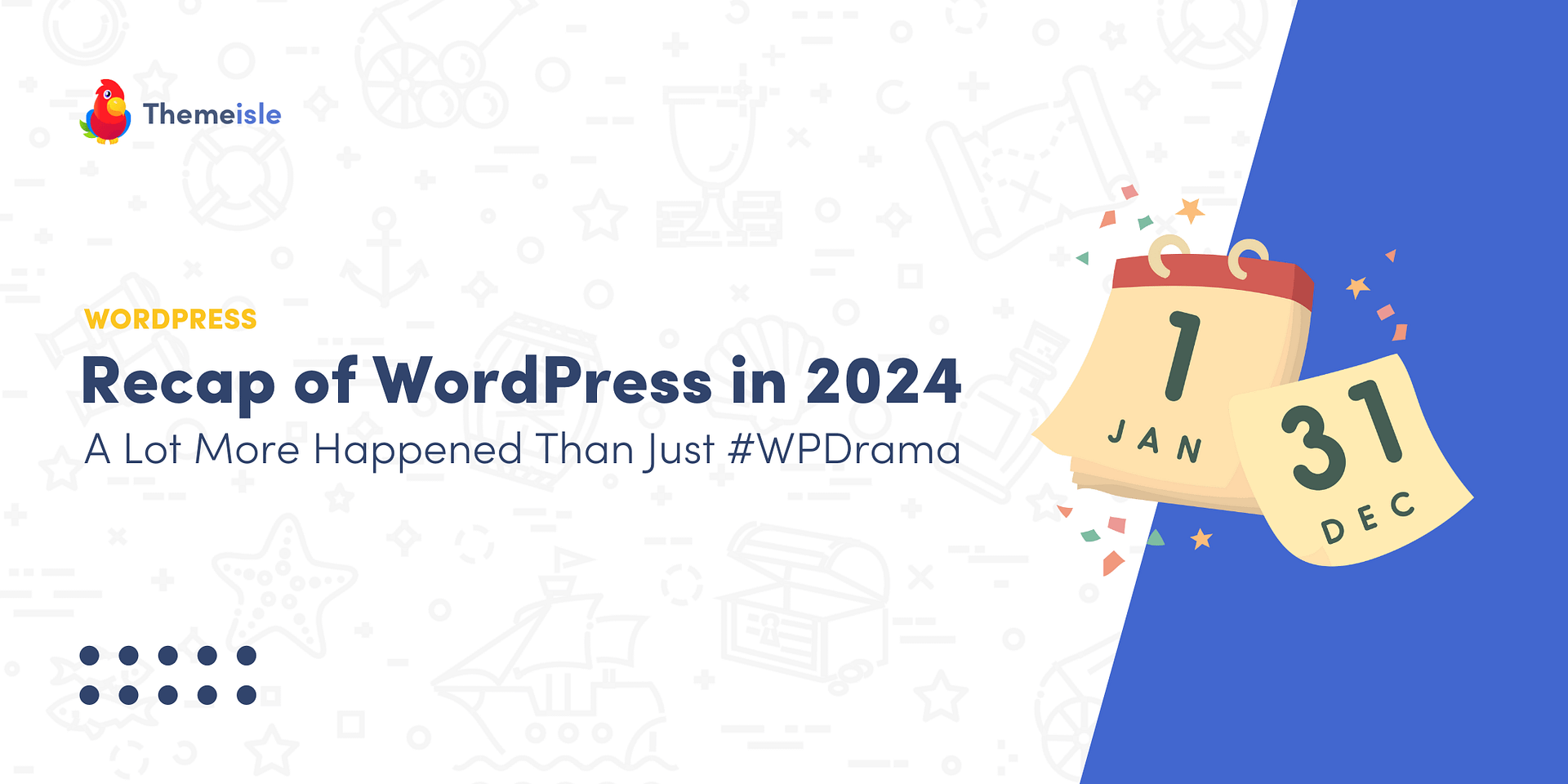 2024 WordPress Recap: A Lot More Happened Than Just #WPDrama