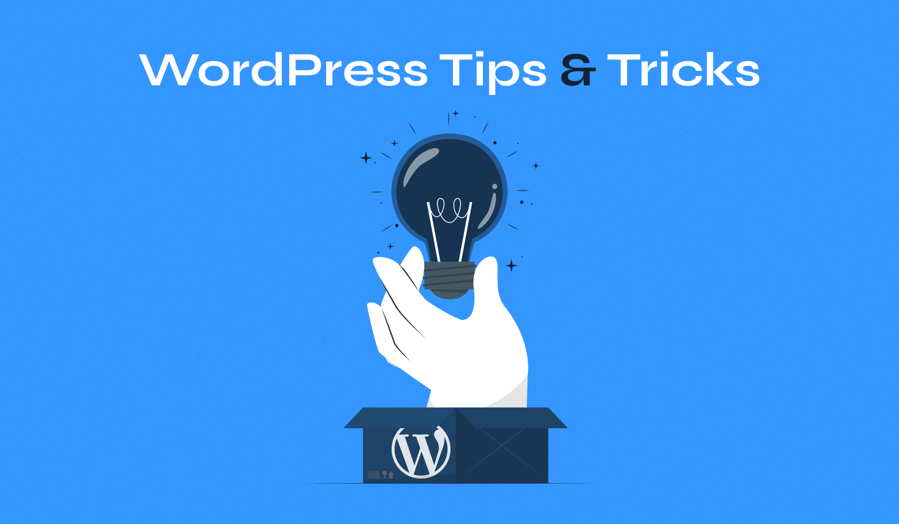 30 WordPress Tips & Tricks Every Website Owner Should Know